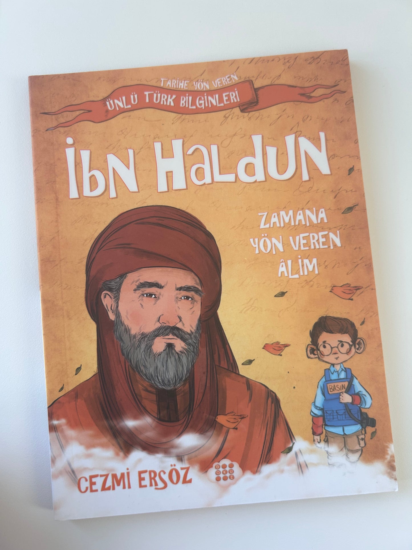 İbn Haldun: Zamana Yön Veren Alim - Tarihe Yön Veren Ünlü Türk Bilginleri
