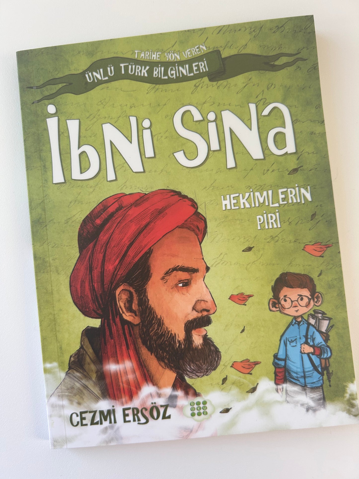 İbni Sina: Hekimlerin Piri - Tarihe Yön Veren Ünlü Türk Bilginleri