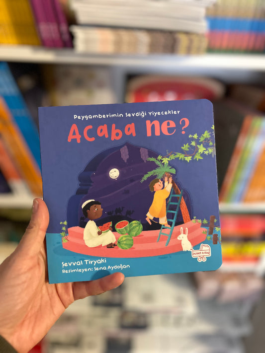 Acaba Ne Peygamberimizin Sevdiği Yiyecekler (Pencereli Kitap)