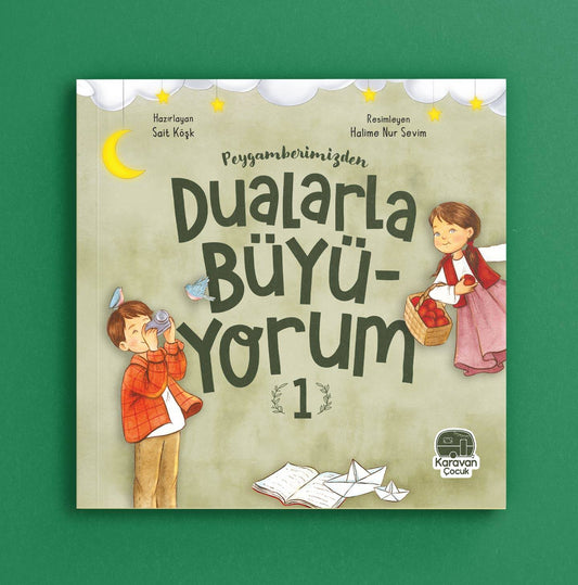 Peygamberimizden Dualarla Büyüyorum 1