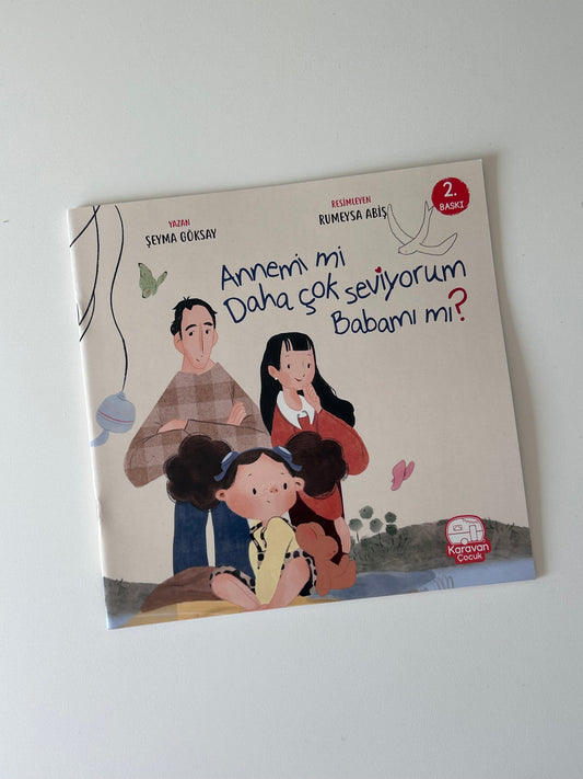 Annemi mi Daha Çok Seviyorum Babamı mı?