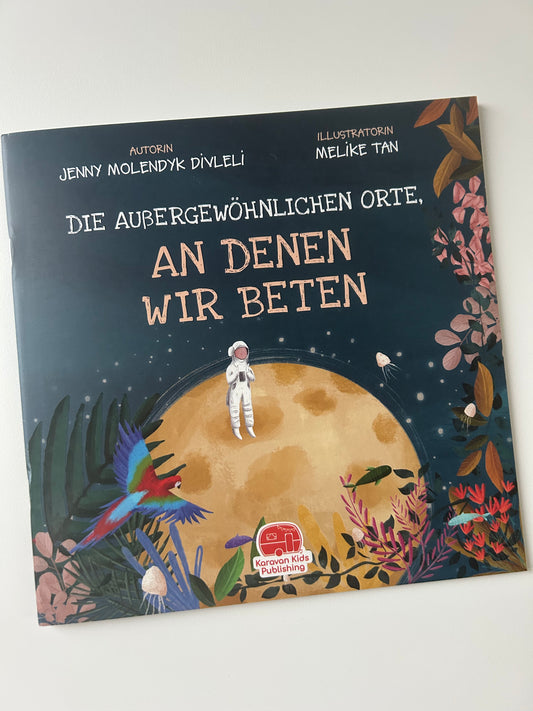 DIE AUßERGEWÖHNLICHEN ORTE, AN DENEN WIR BETEN
