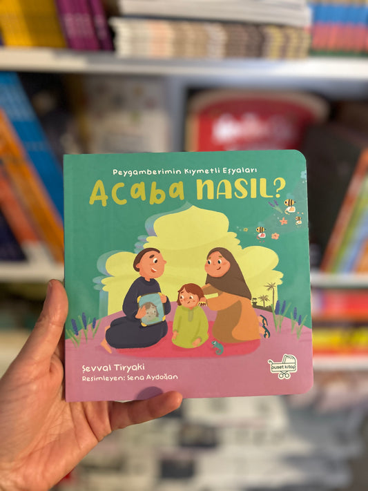 Acaba Nasıl Peygamberimin Kıymetli Eşyaları (Pencereli Kitap)