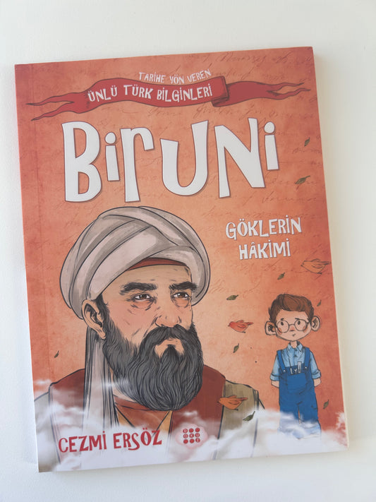 Biruni: Göklerin Hakimi - Tarihe Yön Veren Ünlü Türk Bilginleri