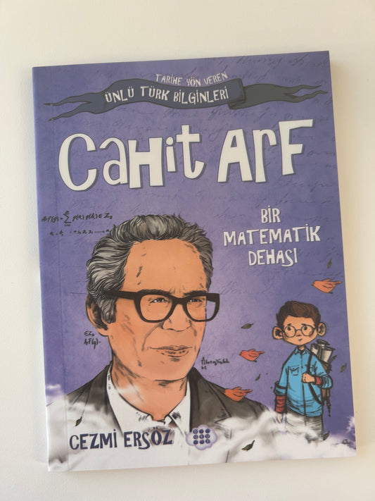 Cahit Arf: Bir Matematik Dehası - Tarihe Yön Veren Ünlü Türk Bilginleri