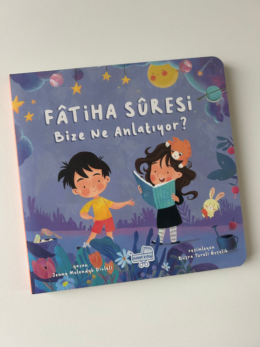 Fatiha Sûresi Bize Ne Anlatıyor?