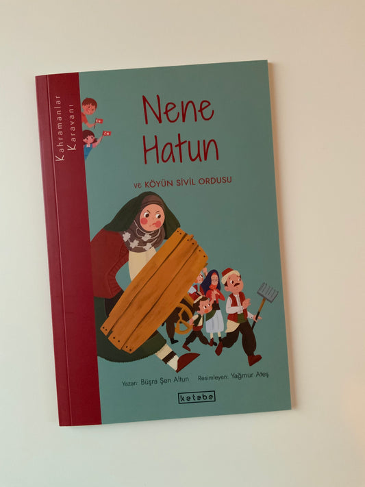 Kahramanlar Karavanı - Nene Hatun ve Köyün Sivil Ordusu