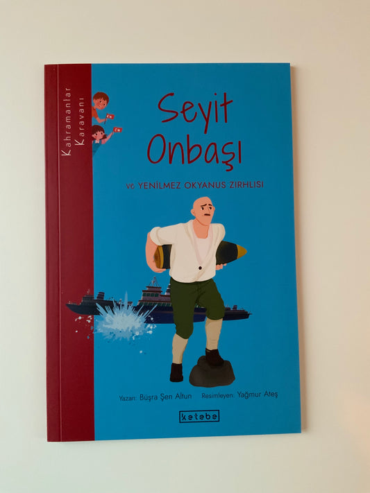 Kahramanlar Karavanı - Seyit Onbaşı ve Yenilmez Okyanus Zırhlısı