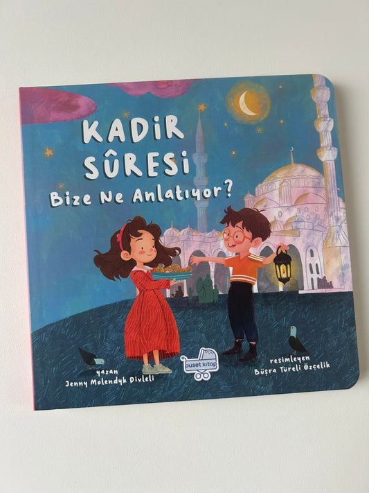 Kadir Sûresi Bize Ne Anlatıyor?